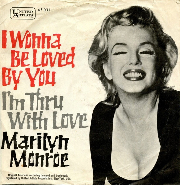 Marilyn Monroe - I Wanna Be Loved By You (7, Single, Mono)