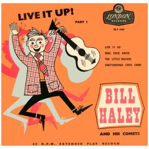 Bill Haley And His Comets - Live It Up! Part 1 (7, EP, Mono)