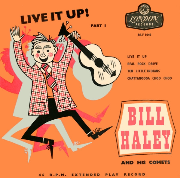 Bill Haley And His Comets - Live It Up! Part 1 (7, EP, Mono)