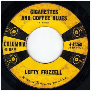Lefty Frizzell - Cigarettes And Coffee Blues / Youre Humbuggin Me (7, Single, Hol)