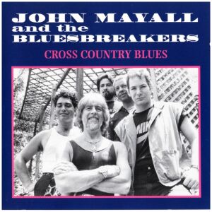 John Mayall & The Bluesbreakers - Cross Country Blues (CD, Comp)