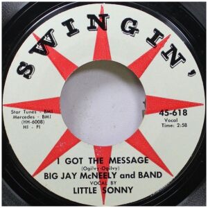 Big Jay McNeely And Band* - I Got The Message / Psycho Serenade (7)