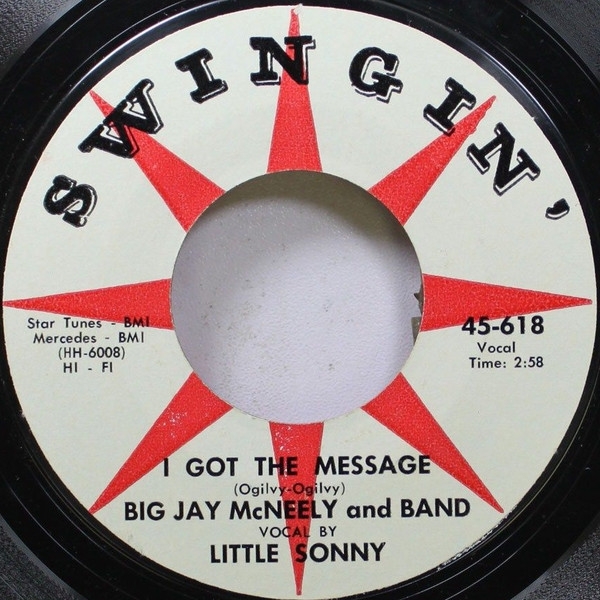 Big Jay McNeely And Band* - I Got The Message / Psycho Serenade (7)