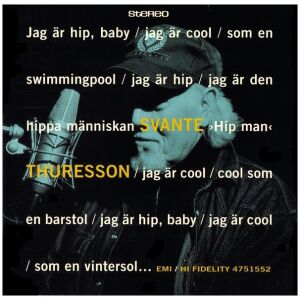 Svante Thuresson - Jag Är Hip, Baby... (Svante Thuresson Sjunger Beppe Wolgers) (CD, Album)