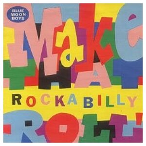 Blue Moon Boys - Make That Rockabilly Roll (LP, MiniAlbum)