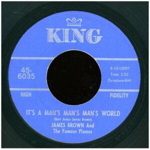 James Brown And The Famous Flames* - Its A Mans Mans Mans World / Is It Yes Or Is It No? (7, San)