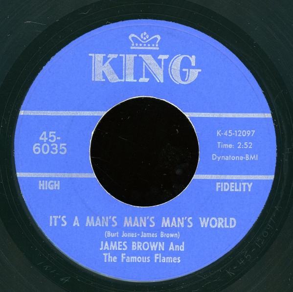 James Brown And The Famous Flames* - Its A Mans Mans Mans World / Is It Yes Or Is It No? (7, San)