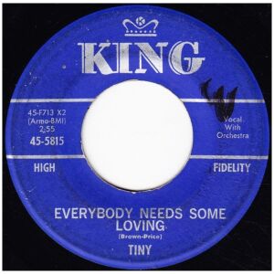 Tiny* - Everybody Needs Some Loving / Aw! Shucks Baby (7, Single)