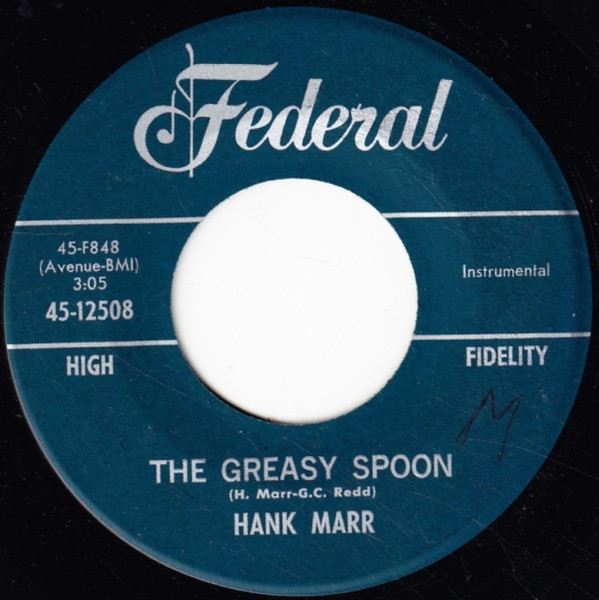 Hank Marr - The Greasy Spoon / I Cant Go On (Without You) (7, Single)