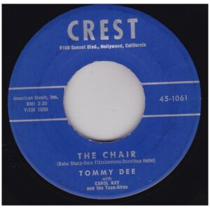 Tommy Dee With Carol Kay And The Teen-Aires - The Chair / Hello, Lonesome (7)