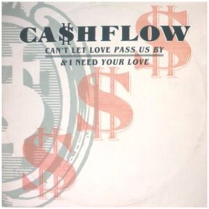 Ca$hflow - Cant Let Love Pass Us By / I Need Your Love (LP)