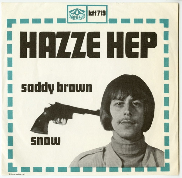 Hazze Hep* - Saddy Brown / Snow (7, Single)