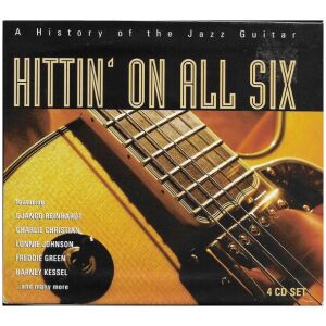 Various - Hittin On All Six - A History Of The Jazz Guitar (4xCD, Comp + Box)>