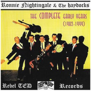 Ronnie Nightingale & The Haydocks - The Complete Early Years (1982-1999) (CD, Comp)