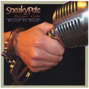 Sneaky Pete & Cool Cats - Bound To Rock (CD, Album)
