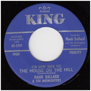 Hank Ballard & The Midnighters - (Im Goin Back To) The House On The Hill (7, Single)