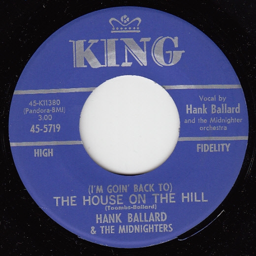 Hank Ballard & The Midnighters - (Im Goin Back To) The House On The Hill (7, Single)