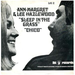 Ann Margret & Lee Hazlewood - Sleep In The Grass / Chico (7, Single)