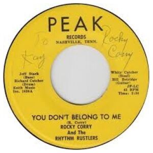 Rocky Corry And The Rhythm Rustlers - You Dont Belong To Me / Canadian Summer (7, Single, Mono)