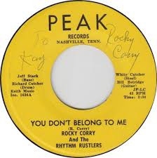 Rocky Corry And The Rhythm Rustlers - You Dont Belong To Me / Canadian Summer (7, Single, Mono)