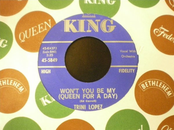 Trini Lopez - Wont You Be My (Queen For A Day) / Yes You Do (7, Single)