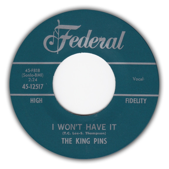 The King Pins - I Wont Have It / Two Hearts (7, Single)