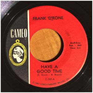 Frank DRone - Have A Good Time / Mr. Blue (7, Single)