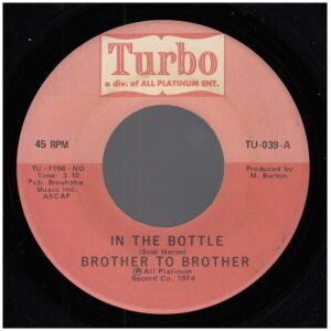 Brother To Brother - In The Bottle (7, Single)