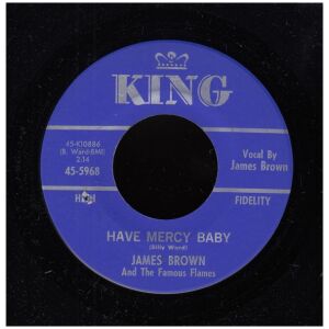 James Brown And The Famous Flames* - Have Mercy Baby / Just Wont Do Right (I Stay In The Chapel Every Night) (7, Single)