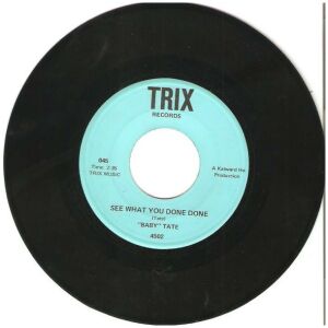 Baby Tate* - See What You Done Done / Late In The Evening (7, Single)