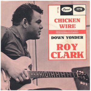Roy Clark - Chicken Wire (7, Single)