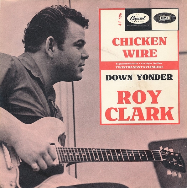 Roy Clark - Chicken Wire (7, Single)