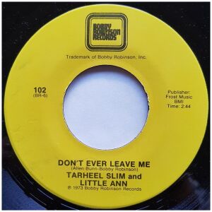 Tarheel Slim And Little Ann* - Dont Ever Leave Me / Its Too Late (7, Single)