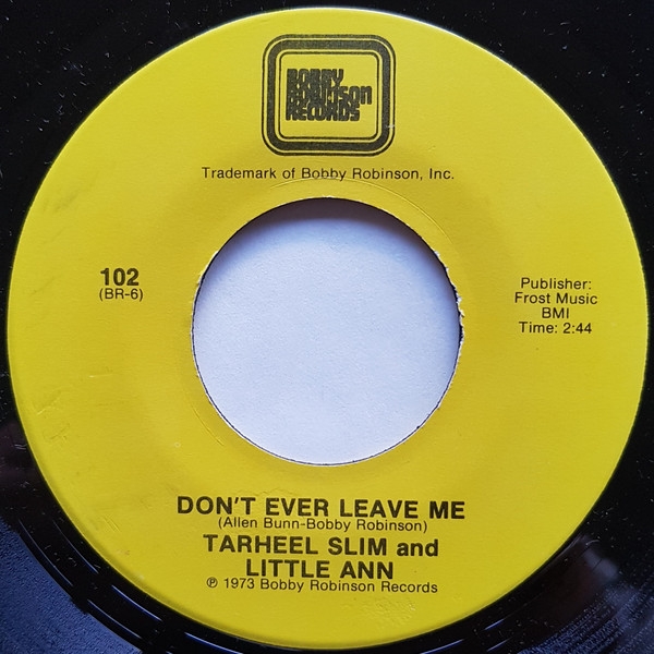 Tarheel Slim And Little Ann* - Dont Ever Leave Me / Its Too Late (7, Single)