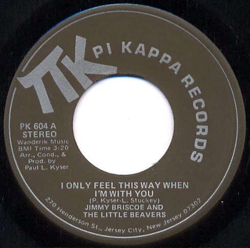 Jimmy Briscoe And The Little Beavers* - I Only Feel This Way When Im With You (7, Single)