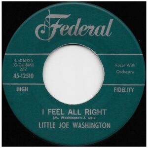 Little Joe Washington - I Feel All Right / Bossa Nova And Grits (7, Single)
