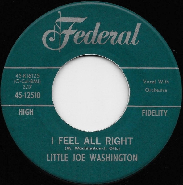 Little Joe Washington - I Feel All Right / Bossa Nova And Grits (7, Single)
