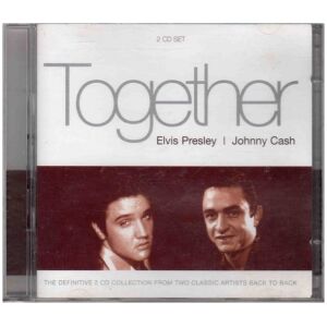 Elvis Presley And Johnny Cash - Together - Elvis Presley | Johnny Cash (2xCD, Comp)
