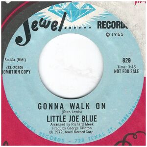 Little Joe Blue - Gonna Walk On / Right There Where You Left It (7, Promo)