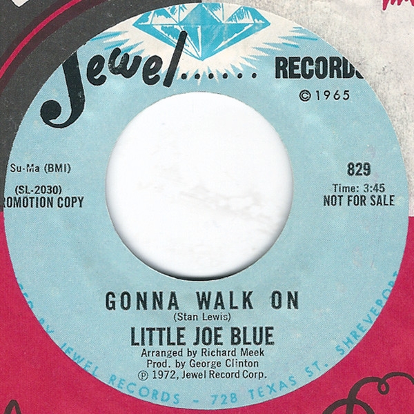 Little Joe Blue - Gonna Walk On / Right There Where You Left It (7, Promo)