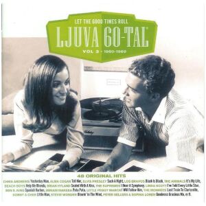 Various - Ljuva 60-Tal Vol 3 - 1960-1969 - Let The Good Times Roll (2xCD, Comp)