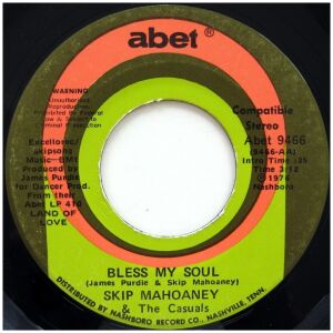 Skip Mahoaney & The Casuals* - Bless My Soul / Happily Ever After (7)