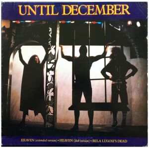 Until December - Heaven / Bela Lugosis Dead (LP)