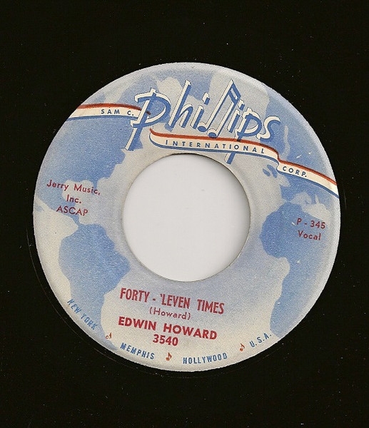 Edwin Howard - Forty - Leven Tmes / More Pretty Girls Than One (7, Single)