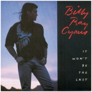 Billy Ray Cyrus - It Wont Be The Last (CD, Album, Club, D 1)>