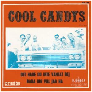 Cool Candys - Det Hade Du Inte Väntat Dej / Bara Dig Vill Jag Ha (7)