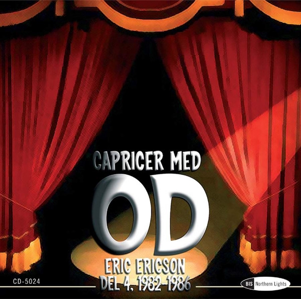 Orphei Drängar, Eric Ericson - Capricer Med OD, Eric Ericson Del 4, 1982-1986 (CD, Comp)