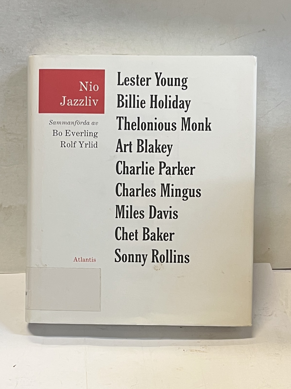 Nio jazzliv, Bo Everling och Rolf Yrlid , 2009 , 266 sidor