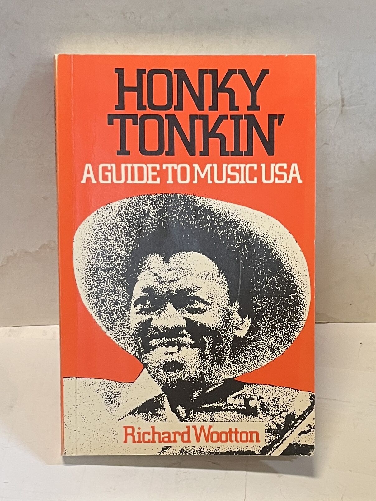 Honky Tonkin’: A Guide to Music USA Richard Wootton
