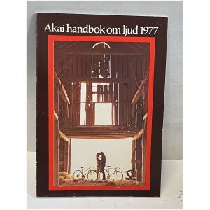 Akai Handbok om Ljud – 1977 (Retro Hi-Fi-katalog)